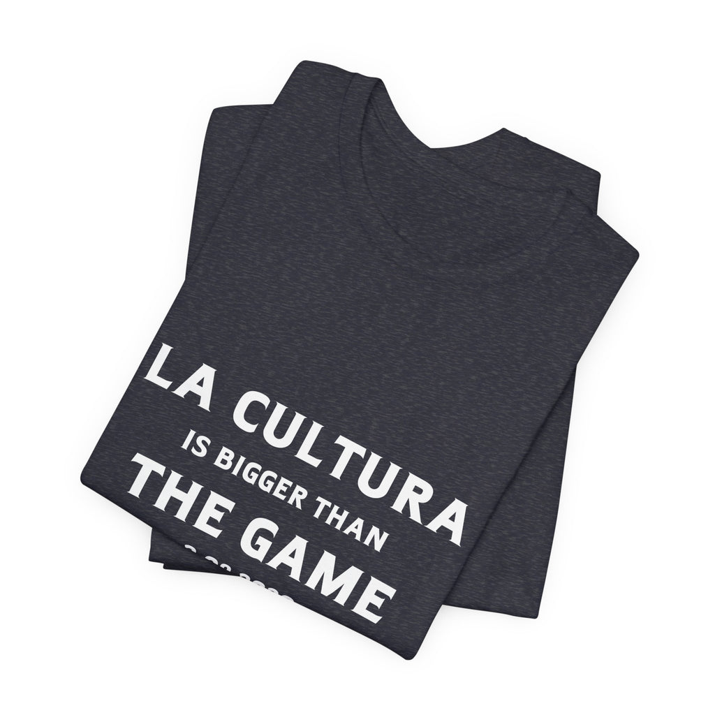 La Cultura is Bigger Benito Bowl Short Sleeve