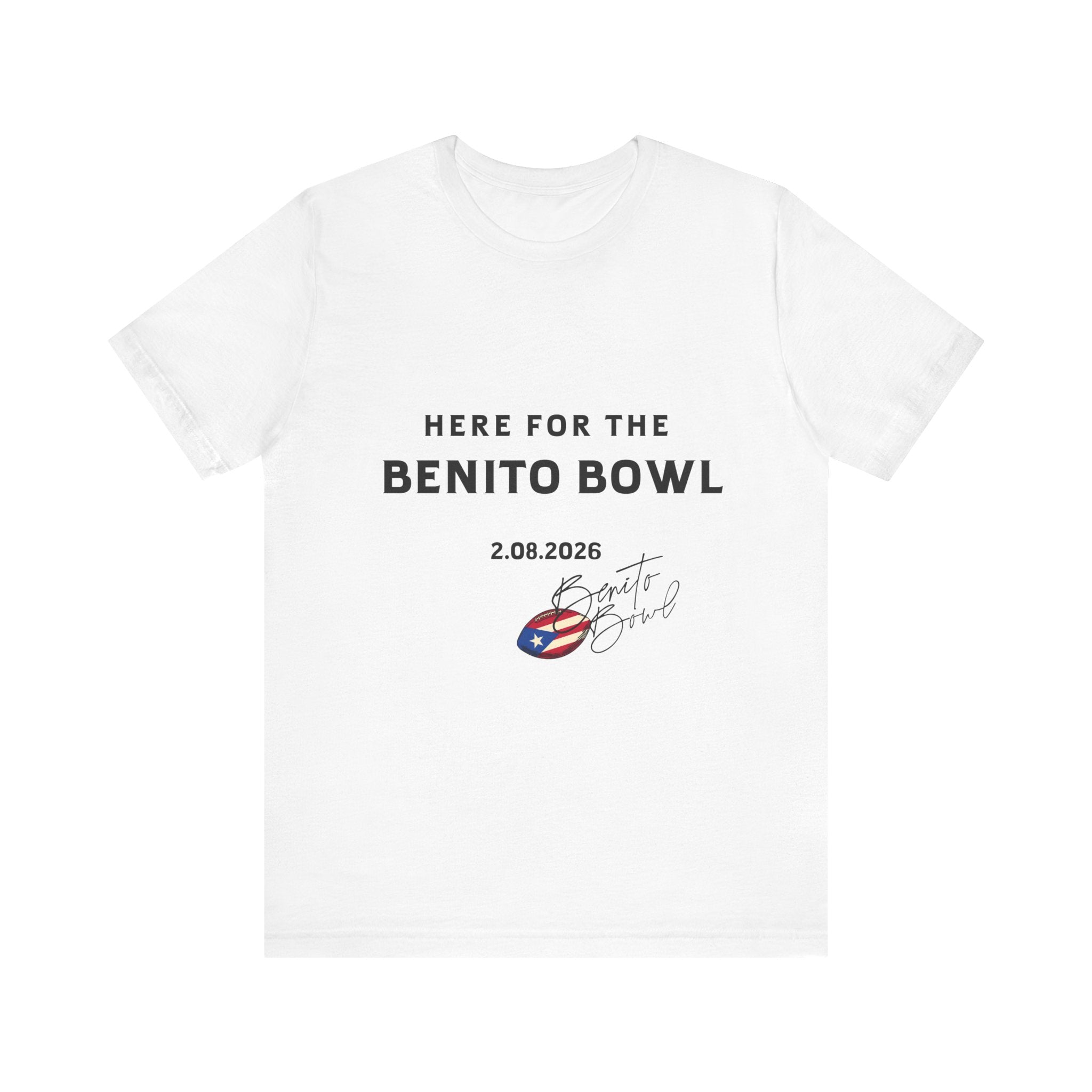 Here for the Benito Bowl Short Sleeve Tee Shirt