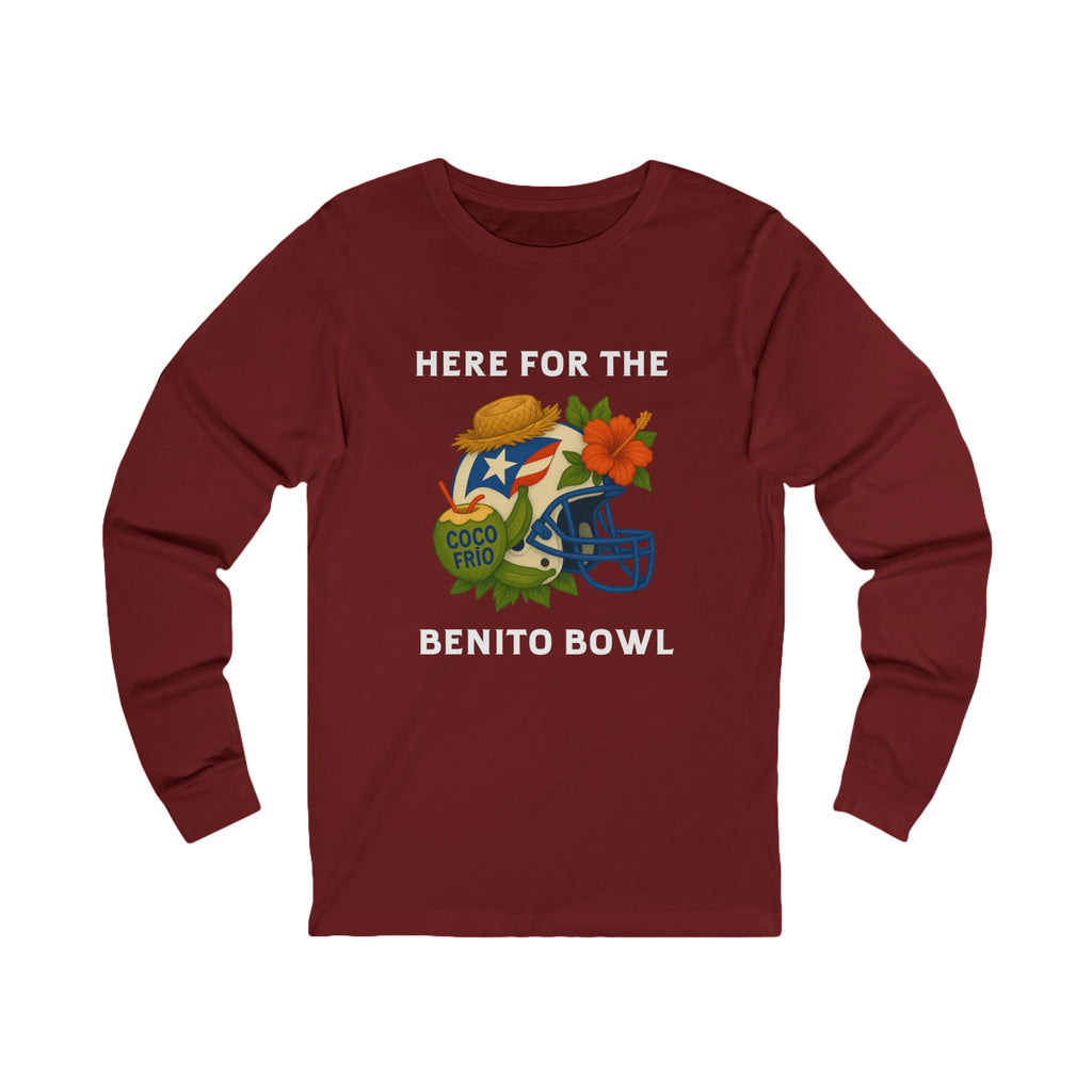 Here for the Benito Bowl Long Sleeve Tee