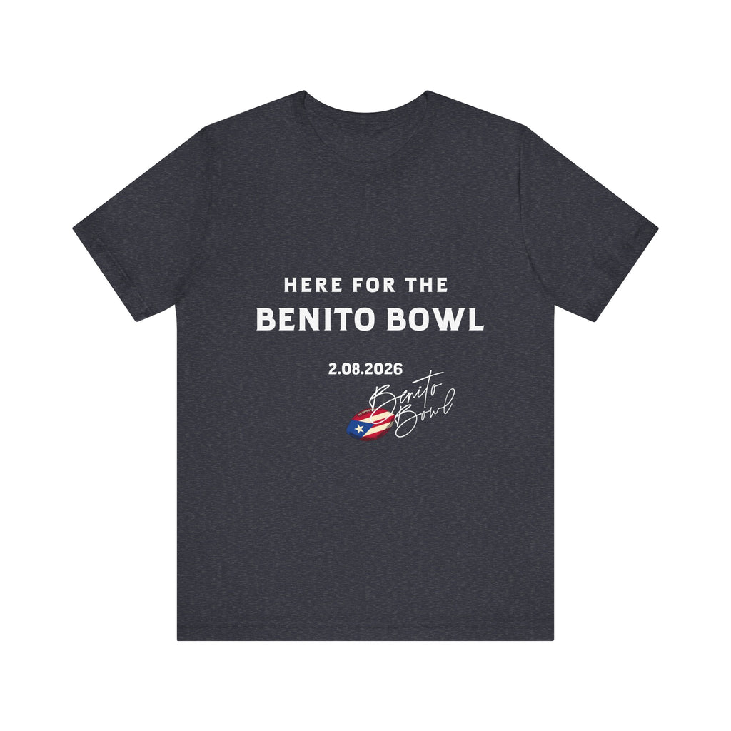 Here for the Benito Bowl Short Sleeve Tee Shirt