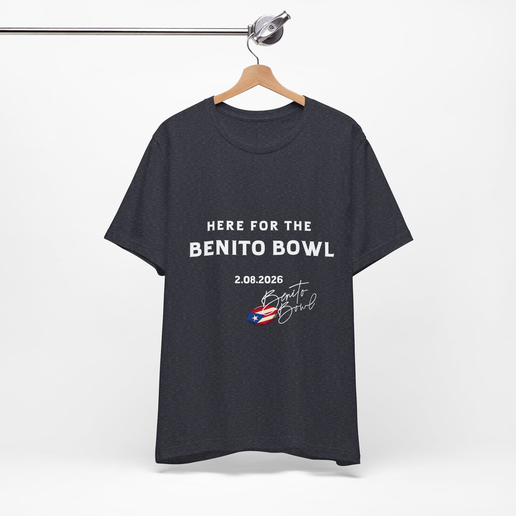 Here for the Benito Bowl Short Sleeve Tee Shirt