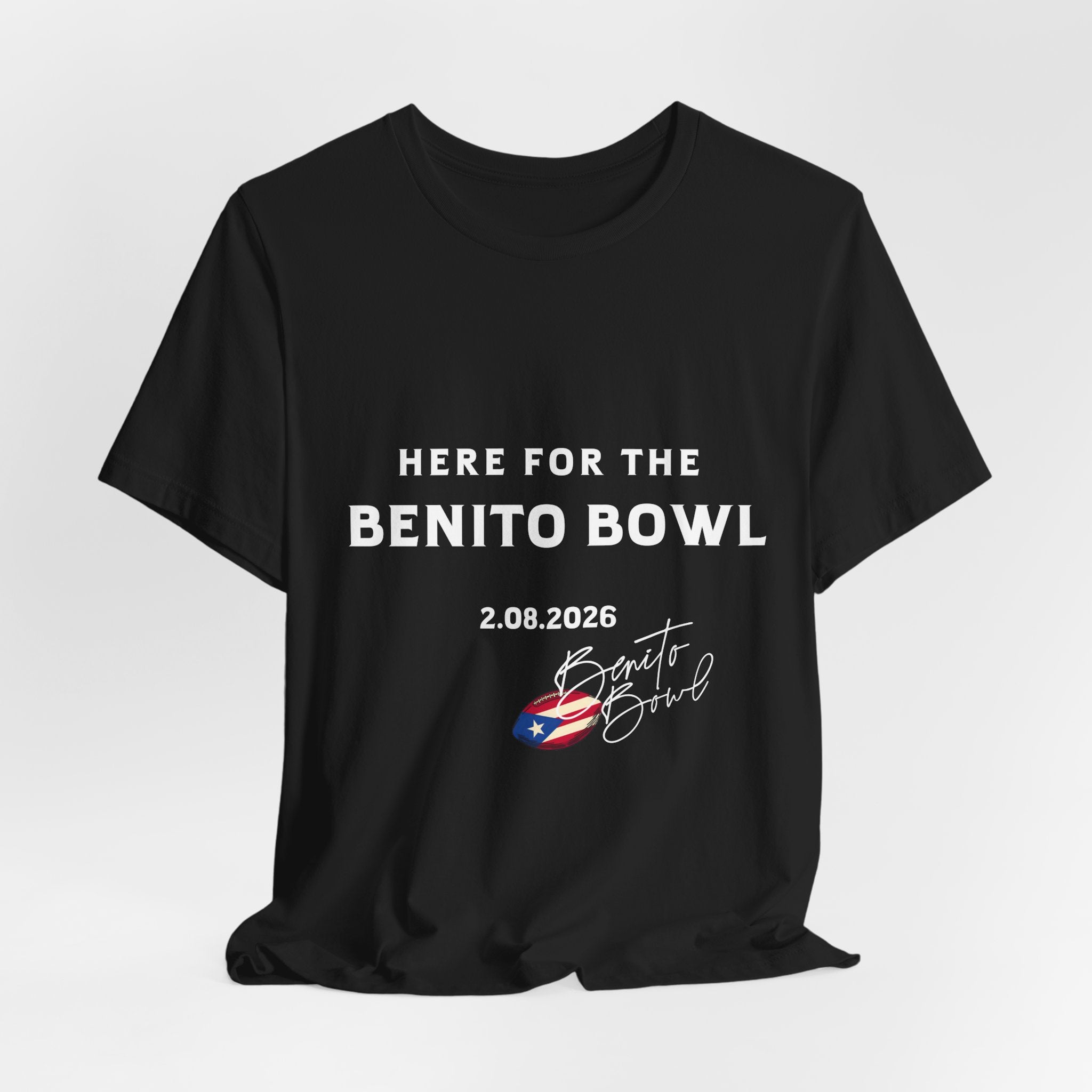 Here for the Benito Bowl Short Sleeve Tee Shirt