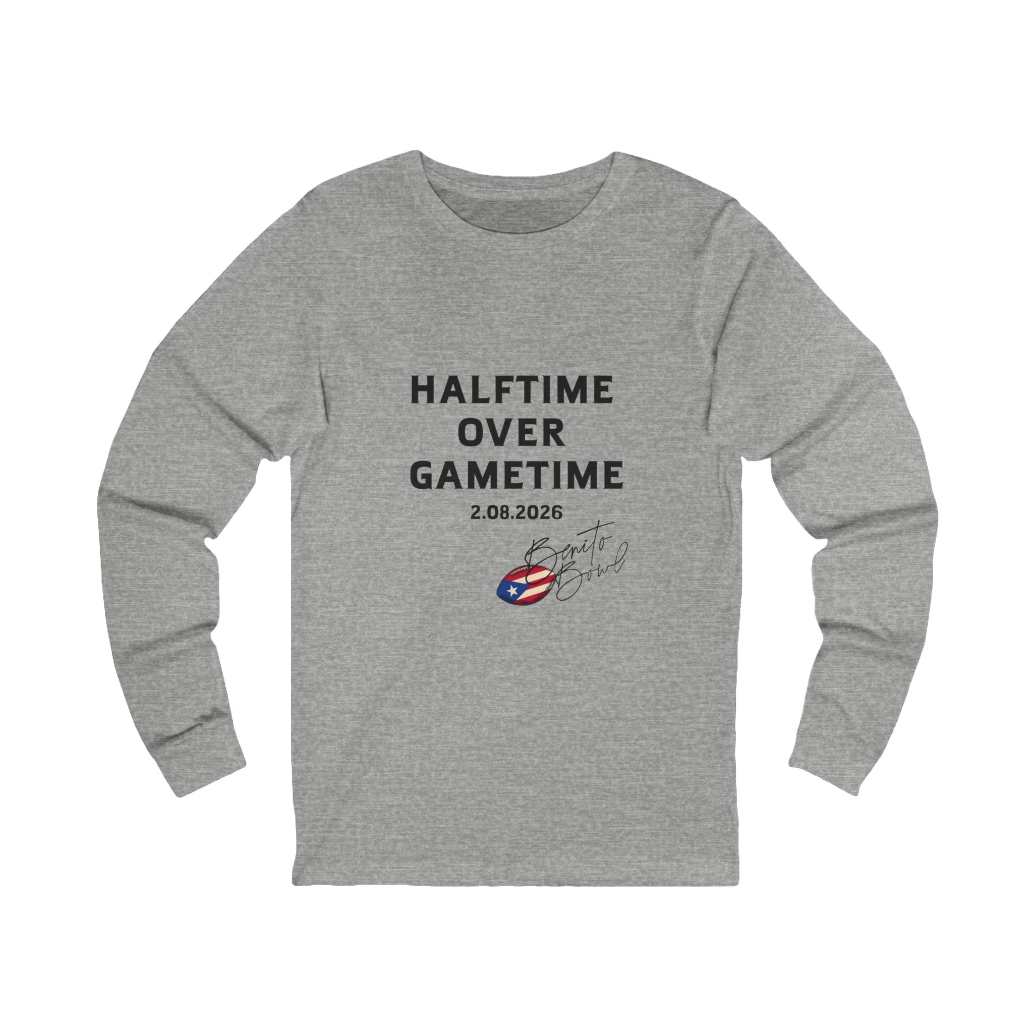 Unisex Halftime Over Gametime Long Sleeve