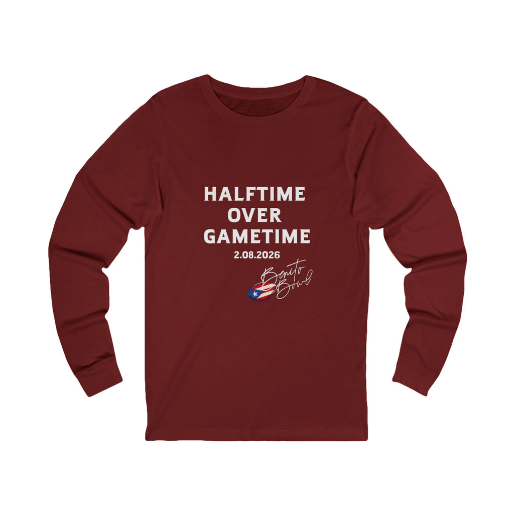 Unisex Halftime Over Gametime Long Sleeve