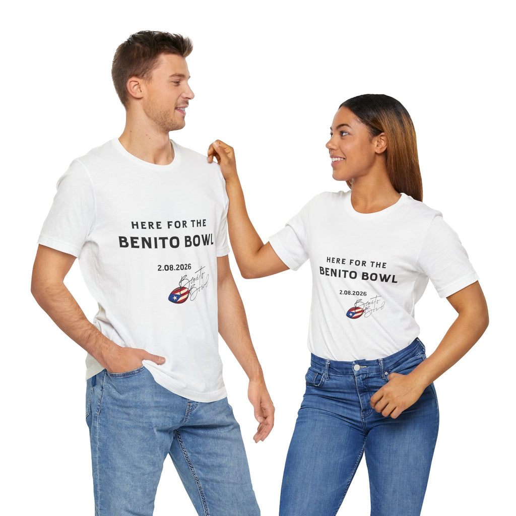 Here for the Benito Bowl Short Sleeve Tee Shirt