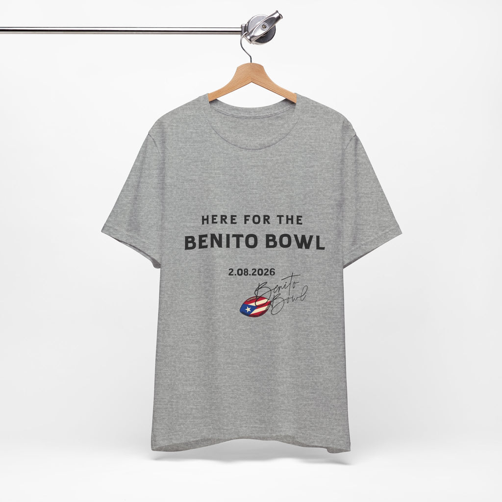 Here for the Benito Bowl Short Sleeve Tee Shirt