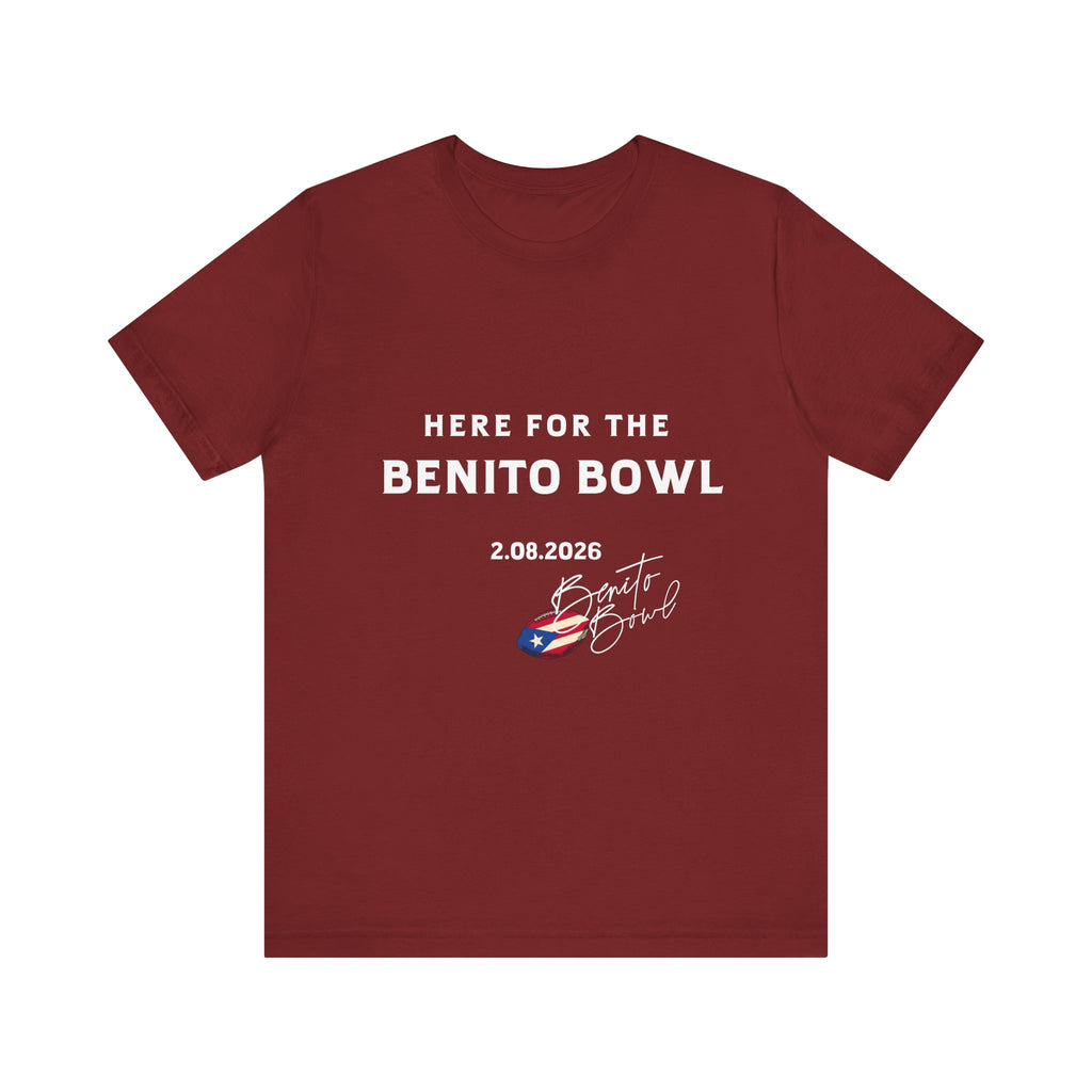 Here for the Benito Bowl Short Sleeve Tee Shirt