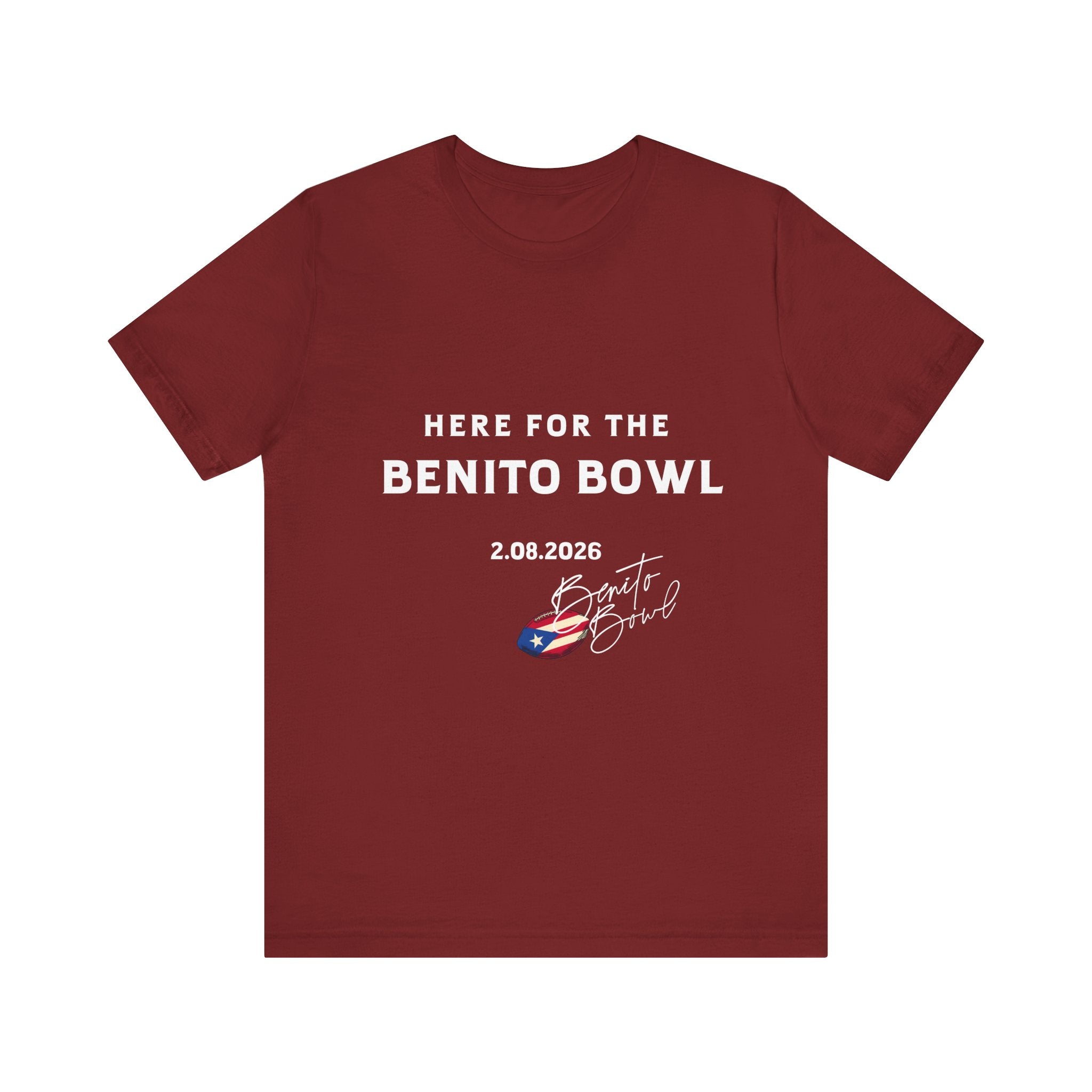 Here for the Benito Bowl Short Sleeve Tee Shirt