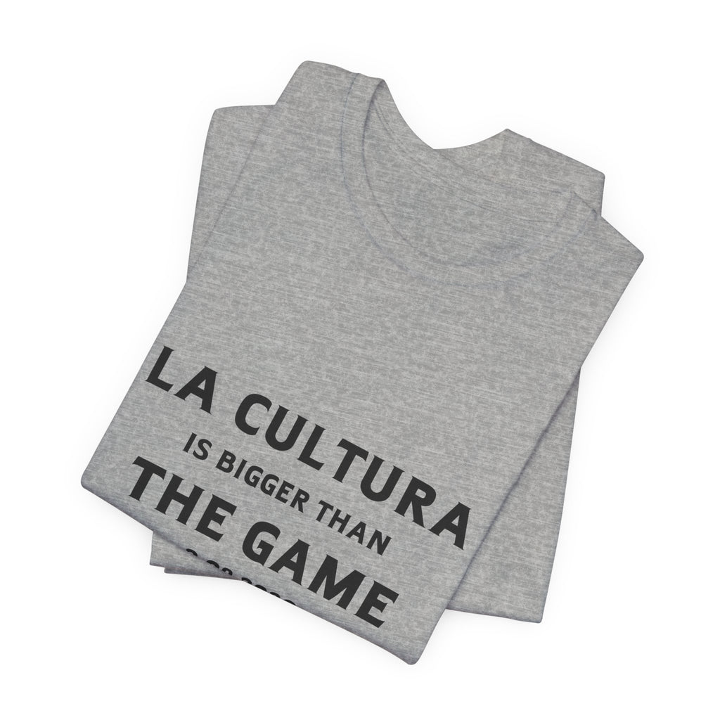La Cultura is Bigger Benito Bowl Short Sleeve