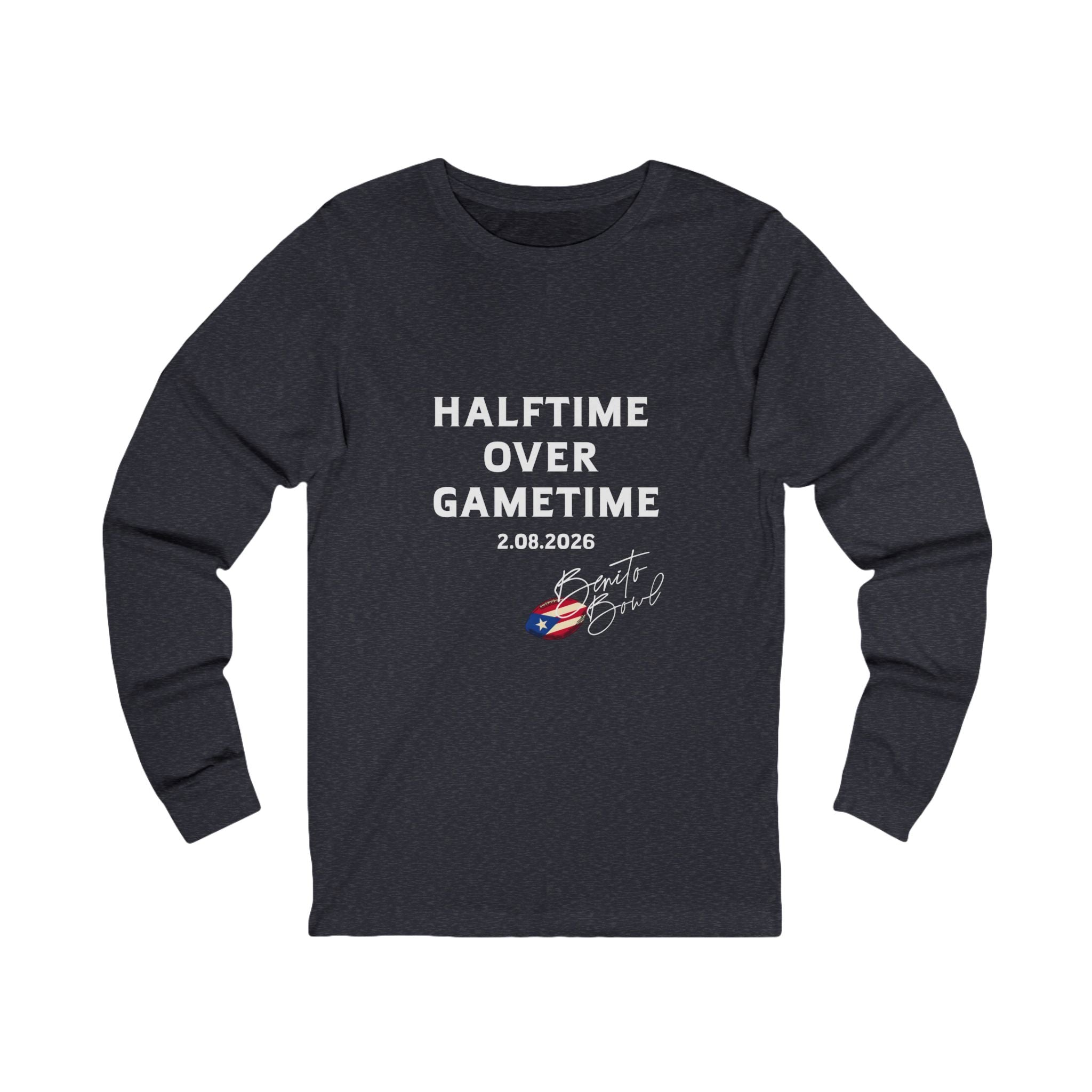 Unisex Halftime Over Gametime Long Sleeve